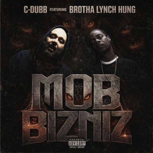 00-c-dubb-mob-bizniz-feat-brotha-lynch-hung-single-web-2026.jpg