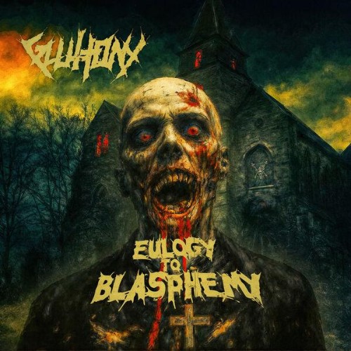 Gluttony-Eulogy-To-Blasphemy-WEB-2026-ENTi-TLED.jpg