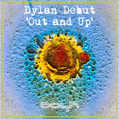 00-dylan-debut-out-and-up-boshd158-web-2026-cover.jpg