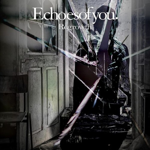 Echoesofyou-Regrowth-16BIT-WEB-FLAC-2026-VEXED.jpg