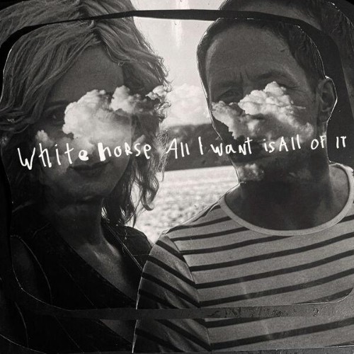 Whitehorse-All-I-Want-Is-All-of-It-WEB-2026-ENRi-CH.jpg