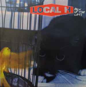 Local-H-1998-Pack-Up-the-Cats-2CD-FLAC.jpg