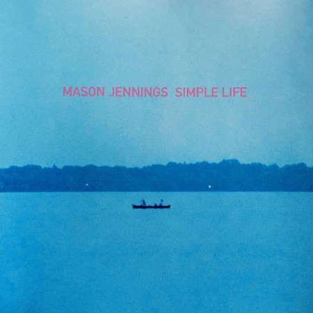 Mason-Jennings-Simple-Life-16-BIT-WEB-FLAC-2016-OBZEN.jpg