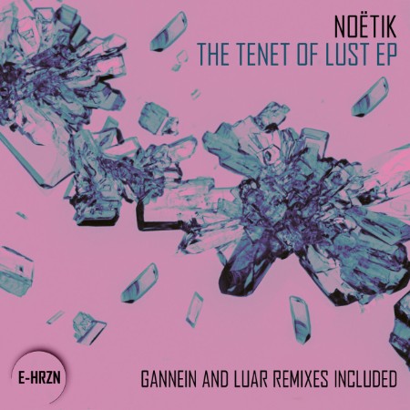 Noetik-The-Tenet-Of-Lust-EP-EHRZN022-24BIT-WEB-FLAC-2025-WAVED.jpg