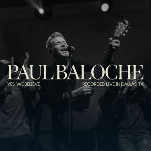 Paul-Baloche-Yes-We-Believe-WEB-2026-ENRi-CH.jpg