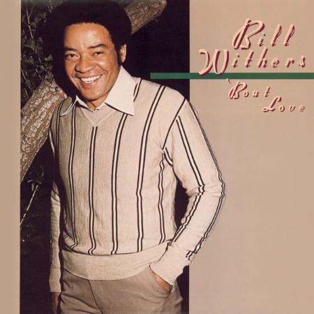 Bill-Withers-Bout-Love-1978-Soul-Flac-24-96.jpg