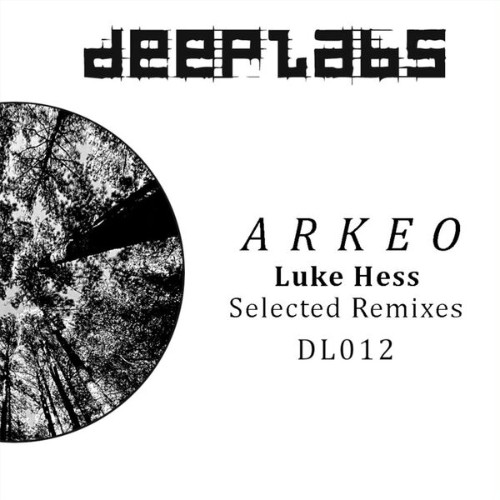Luke-Hess-ARKEO-Selected-Remixes-DL012-WEB-2026-BB.jpg