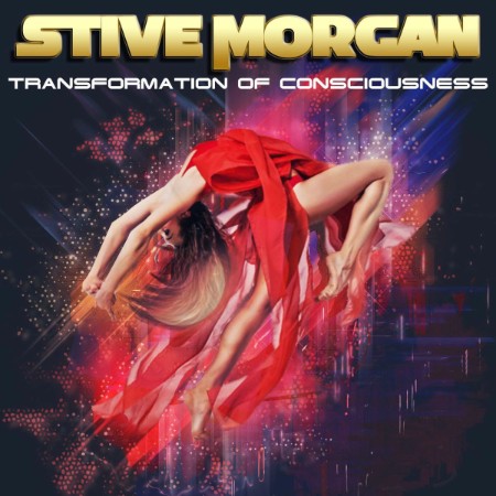 Stive-Morgan-2025-07-17-Transformation-of-Consciousness-FLAC.jpg