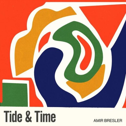 Amir-Bresler-Tide-and-Time-24BIT-WEB-FLAC-2025-ENRi-CH.jpg