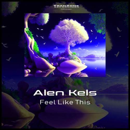 Alen-Kels-Feel-Like-This-TZR20264-WEB-2026-JUSTi-FY.jpg