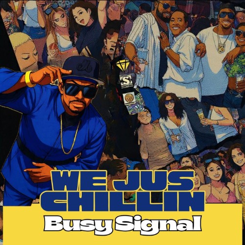 Busy-Signal-We-Jus-Chillin-WEB-2026-JAH.jpg