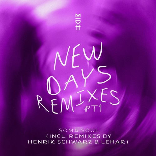 Soma-Soul-New-Days-Remixes-Pt-1-MIDH096-WEB-2025-YALLA.jpg