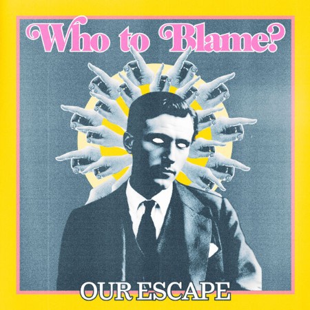 Our-Escape-Who-To-Blame-24BIT-44KHZ-WEB-FLAC-2025-OBZEN.jpg