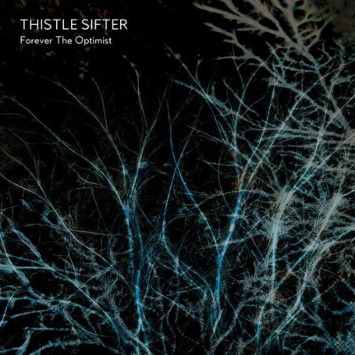 Thistle-Sifter-Forever-The-Optimist-24BIT-WEB-FLAC-2026-ENVi-ED.jpg