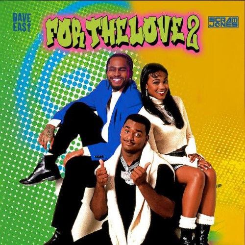Dave-East-X-Scram-Jones-For-The-Love-2-EP-WEB-2026-ENRi-CH.jpg