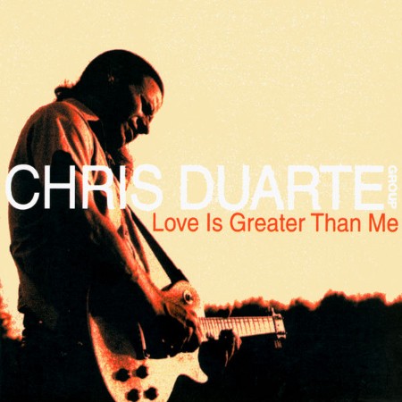 Chris-Duarte-Group-Love-Is-Greater-Than-Me-2000-Blues-Flac-16-44.jpg