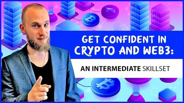get-confident-in-crypto-and-web3-an-intermediate-skillset.jpg