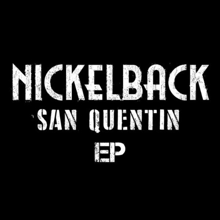 Nickelback-San-Quentin-EP-24-BIT-96-KHZ-WEB-FLAC-2025-OBZEN.jpg
