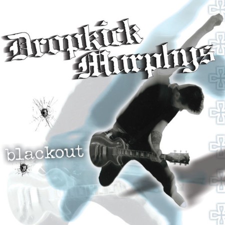 Dropkick-Murphys-Blackout-2003-FLAC.jpg