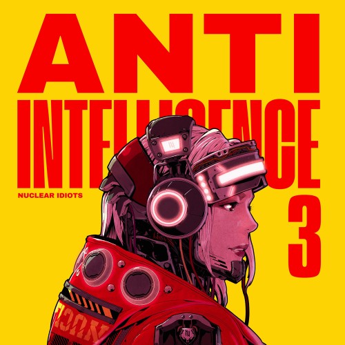 Nuclear-Idiots-ANTI-INTELLIGENCE-24BIT-48KHZ-WEB-FLAC-2026-Hi-TE.jpg