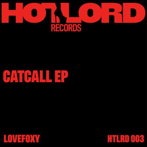 LOVEFOXY-Catcall-EP-HTLRD003-WEB-2026-BB.jpg