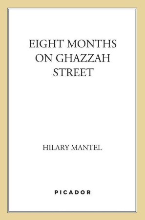 Hilary-Mantel-Eight-Months-on-Ghazzah-Street-1988.jpg