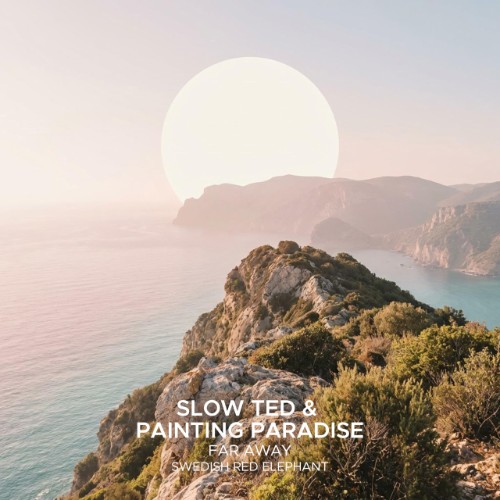 00-slow-ted-and-painting-paradise-far-away-sek418-web-2026-cover.jpg