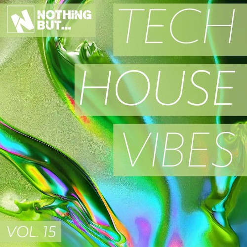 Nothing-But-Tech-House-Vibes-Vol-15.jpg