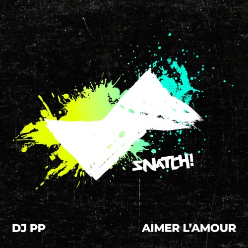 DJ-PP-Aimer-Lamour-SNATCH244-SINGLE-WEB-2026-BB.jpg