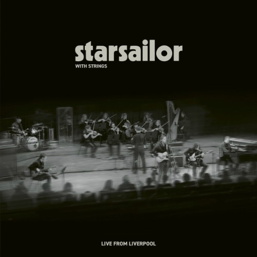 Starsailor-Starsailor-with-Strings-Live-from-Liverpool.jpg