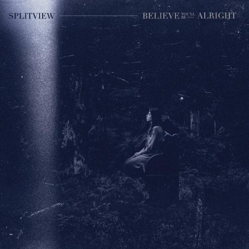 Splitview-Believe-Youll-Be-Alright-EP-WEB-2026-ENRi-CH.jpg