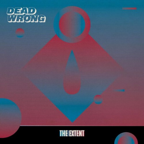 Dead-Wrong-The-Extent-24BIT-44KHZ-WEB-FLAC-2026-OBZEN.jpg