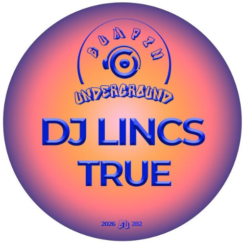 DJ-LINCS-True-BU282-SINGLE-WEB-2026-BB.jpg