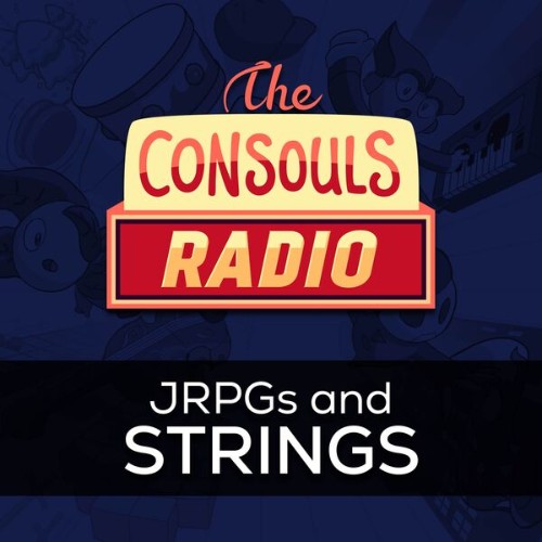 Consouls-Radio-JRPGs-and-Strings.jpg