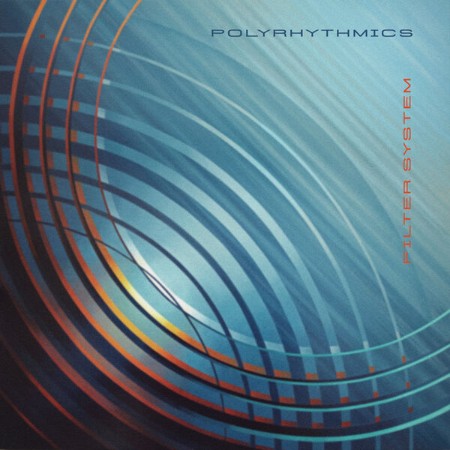 Polyrhythmics-Filter-System-24-BIT-44-KHZ-WEB-FLAC-2023-OBZEN.jpg