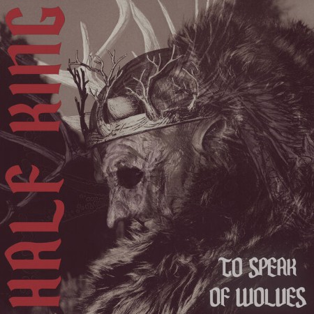 To-Speak-Of-Wolves-Half-King-EP-24BIT-44KHZ-WEB-FLAC-2025-OBZEN.jpg