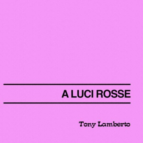 Tony-Lamberto-A-Luci-Rosse-OST-WEB-2026-ENRi-CH.jpg