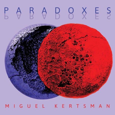 Miguel-Kertsman-Paradoxes-24-BIT-WEB-FLAC-2025-ENVi-ED.jpg