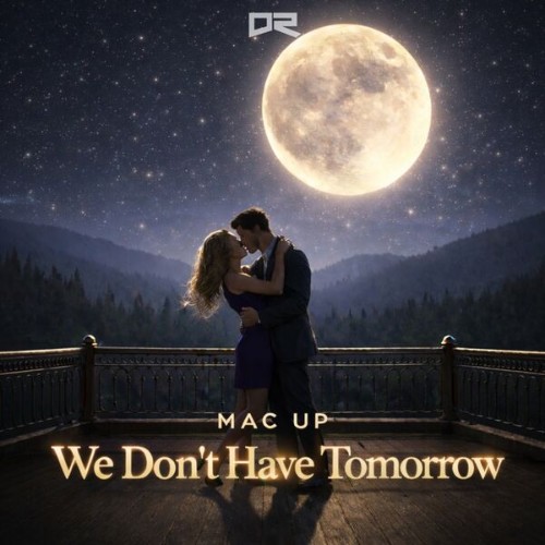 Mac-Up-We-Dont-Have-Tomorrow-4070169956087-SINGLE-WEB-2026-Zz-Zz.jpg