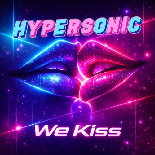Hypersonic-We-Kiss-4070169127371-WEB-2026-Zz-Zz.jpg