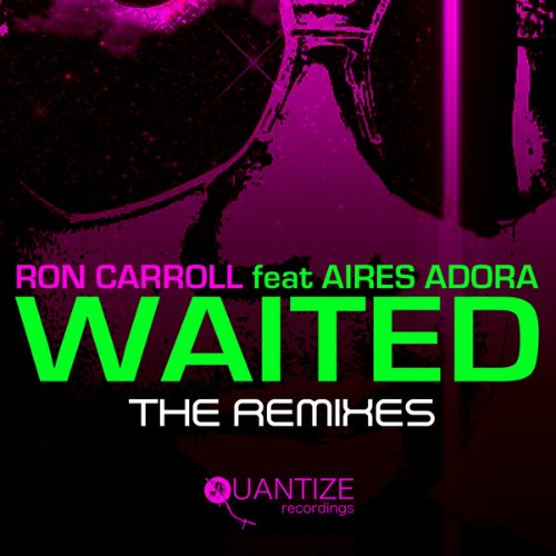 Ron-Carroll-x-Aires-Adora-Waited-The-Remixes-QTZ557-WEB-2026-BB.jpg
