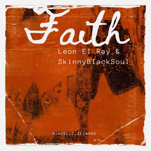 00-leon-el-ray-and-skinnyblacksoul-faith-efm523-web-2026-cover.jpg