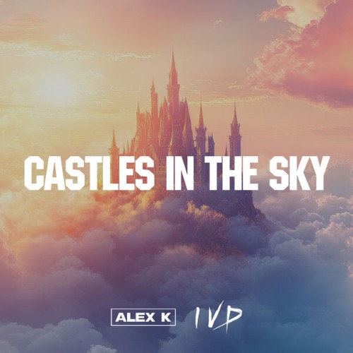 Alex-K-and-IVD-Castles-In-The-Sky-9361385305281-WEB-2026-Zz-Zz.jpg