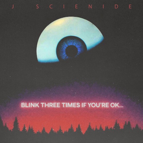 J-Scienide-Blink-3-Times-If-Youre-OK-Single-WEB-2026-UVU.jpg