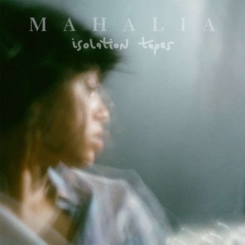 2020-Mahalia-Isolation-Tapes.jpg