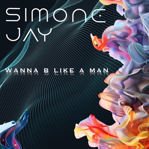 00-simone-jay-wanna-b-like-a-man-web-2026-inv.jpg