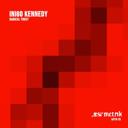 Inigo-Kennedy-Radical-Trust-ASYD25-16-BIT-WEB-FLAC-2025-WAVED.jpg