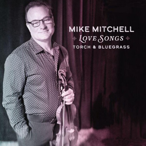 Mike-Mitchell-Love-Songs-Torch-and-Bluegrass-WEB-2026-ENRi-CH.jpg