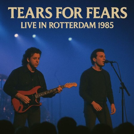 Tears-For-Fears-Live-in-Rotterdam-1985-2025-Rock-Flac-16-44.jpg