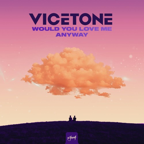 00-vicetone-would-you-love-me-anyway-single-web-2026-pic-zzzz.jpg